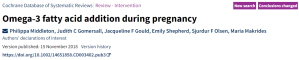 Cochrane Review: Omega-3 fatty acid addition during pregnancy