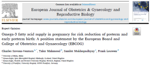 Position statement by the European Board and College of Obstetrics and Gynaecology: Omega-3 fatty acid supply in pregnancy for risk reduction of preterm and early preterm birth