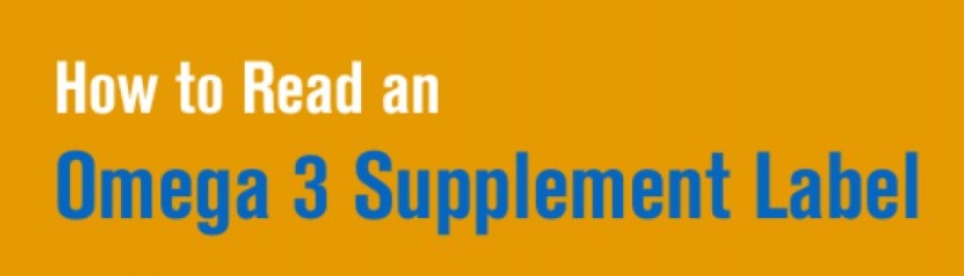 How to Read an Omeag-3 Supplement Label